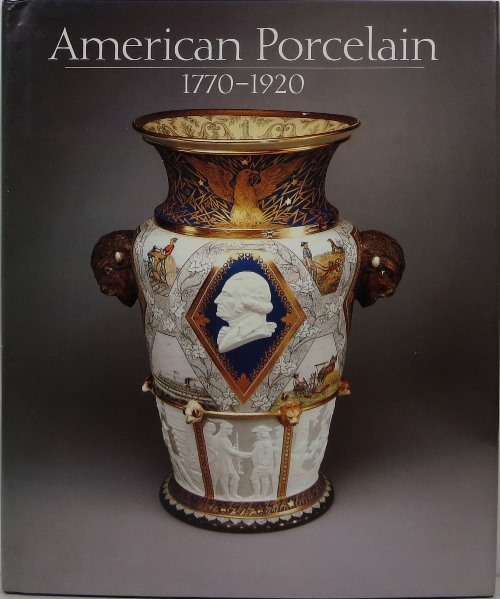 Image for American Porcelain: 1770-1920