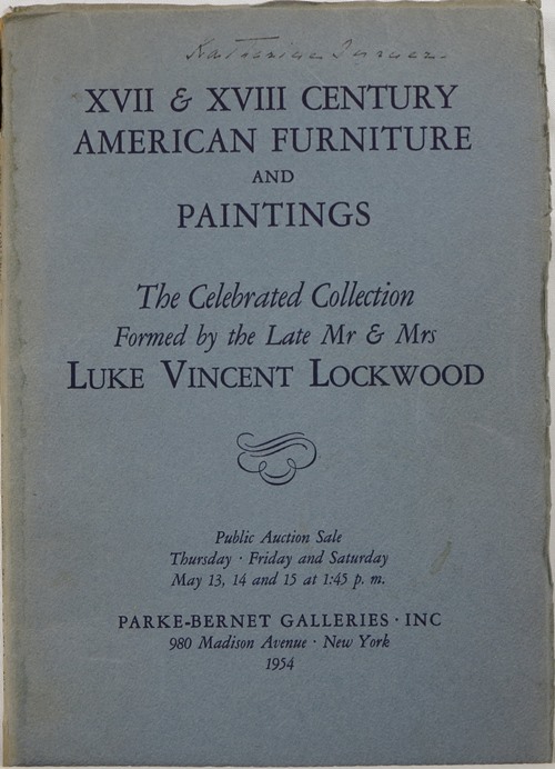 Image for XVII & XVIII Century American Furniture and Paintings: The Celebrated Collection Formed by the Late Mr & Mrs Luke Vincent Lockwood
