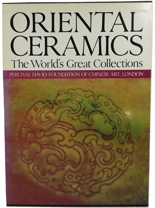 Image for Oriental Ceramics, The World's Great Collections: Vol. 6, Percival David Foundation of Chinese Art, London