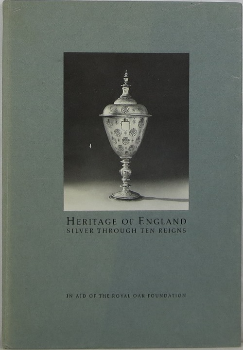 Image for Heritage of England: Silver Through Ten Reigns