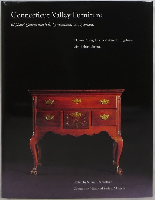 Image for Connecticut Valley Furniture: Eliphalet Chapin and His Contemporaries, 1750-1800