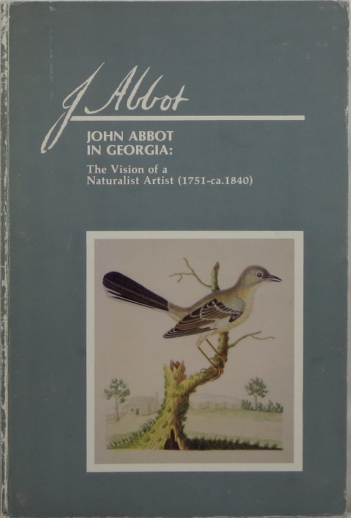 Image for John Abbot in Georgia: The Vision of a Naturalist Artist (1751-ca. 1840)