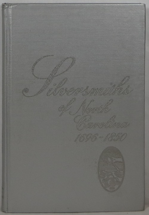 Image for Silversmiths of North Carolina, 1696-1850