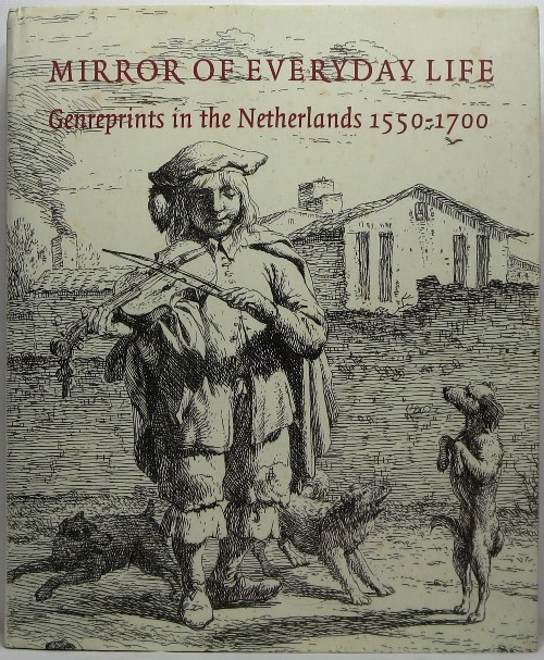 Image for Mirror of Everyday Life: Genreprints in the Netherlands 1550-1700