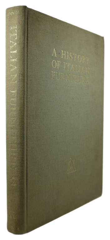 A History of Italian Furniture from the Fourteenth to the Early Nineteenth Centuries: Volume 2 - Baroque, Rococo, Neoclassic and Empire