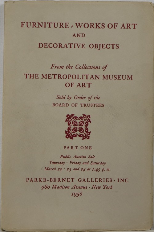 Image for Furniture, Works of Art and Decorative Objects from the Collections of the Metropolitan Museum of Art, Sale 1661, Part One, March 22, 23, and 24, 1956