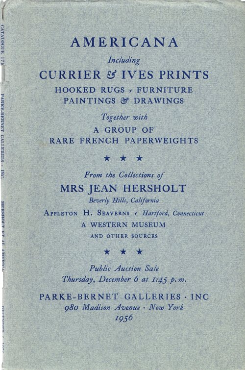 Americana: Currier & Ives Prints, Hooked Rugs, Furniture, Paintings & Drawings, A Group of Rare French Paperweights: Mrs. Jean Hersholt, Appleton H. Seaverns, et al, Sale 1717, December 6, 1956