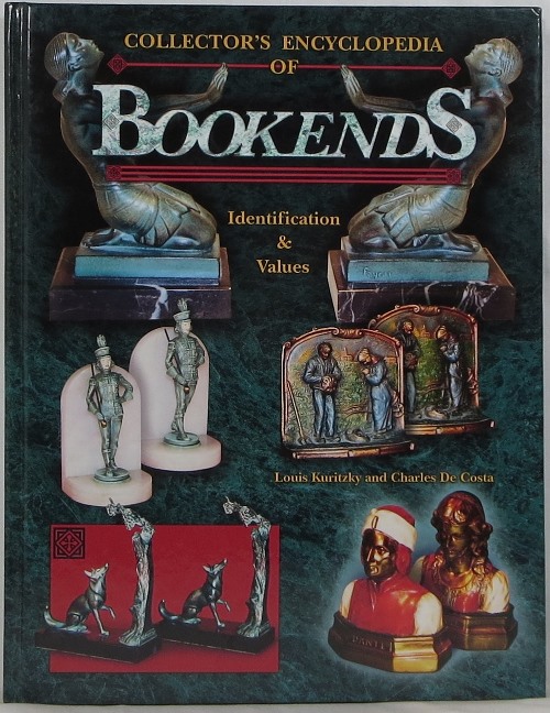 Image for Collector's Encyclopedia of Bookends: Identification & Values