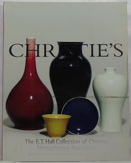 Image for The E. T. Hall Collection of Chinese Monochrome Porcelains, June 7, 2004