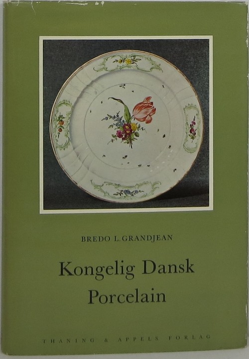 Image for Kongelig Dansk Porcelain 1775-1884