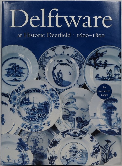Image for Delftware at Historic Deerfield, 1600-1800