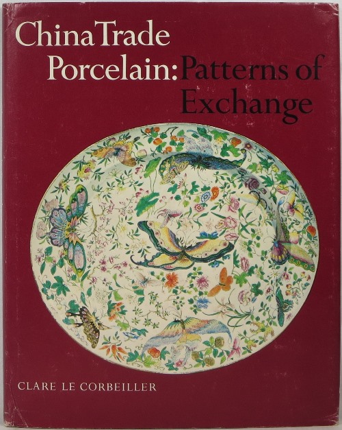 Image for China Trade Porcelain: Patterns of Exchange