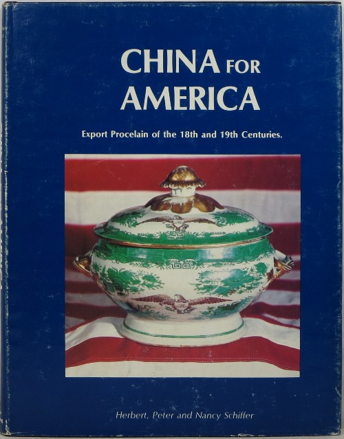 Image for China for America: Export Porcelain of the 18th and 19th Centuries