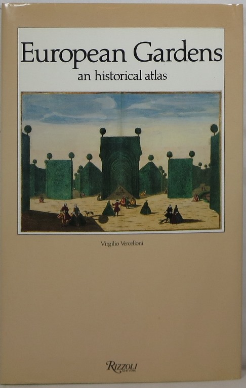 Image for European Gardens: An Historical Atlas