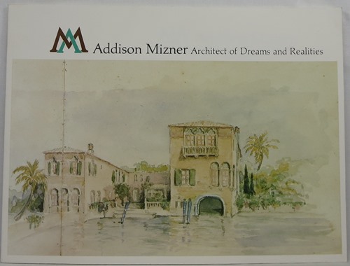 Image for Addison Mizner: Architect of Dreams and Realities