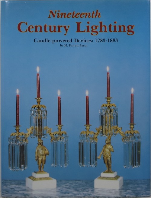 Image for Nineteenth Century Lighting: Candle-powered Devices: 1783-1883