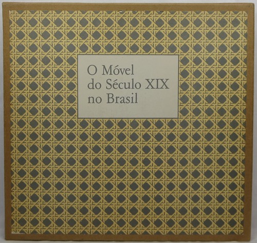 Image for O Móvel do Século XIX no Brasil