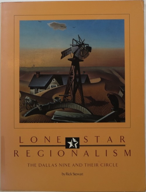 Image for Lone Star Regionalism: The Dallas Nine and Their Circle
