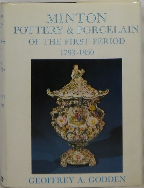 Image for Minton Pottery & Porcelain of the First Period 1793-1850