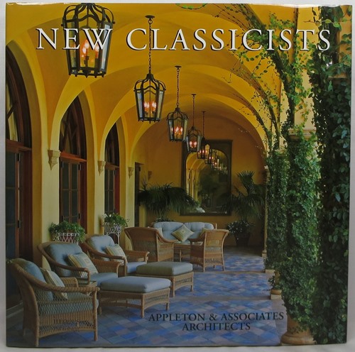 Image for New Classicists: Appleton & Associates Inc., Architects