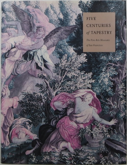 Image for Five Centuries of Tapestry from the Fine Arts Museum of San Francisco