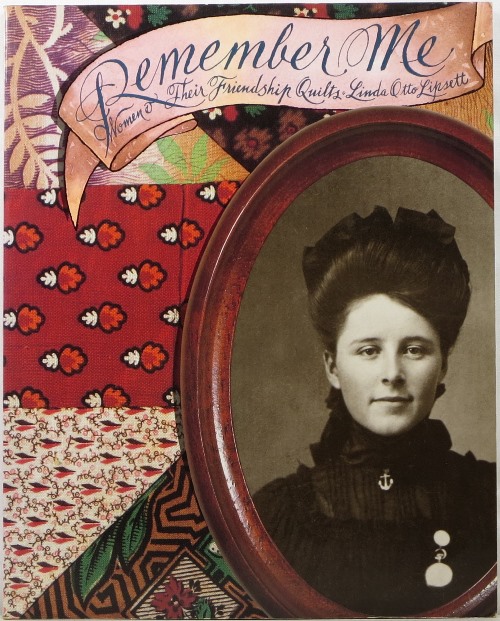 Image for Remember Me: Women & Their Friendship Quilts