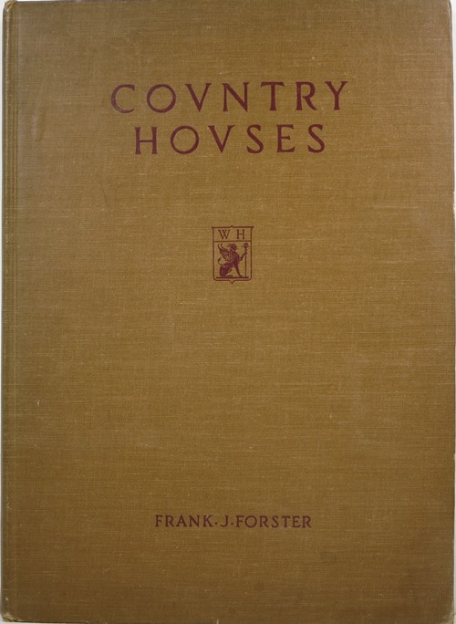 Image for Country Houses: The Work of Frank J. Forster, AIA