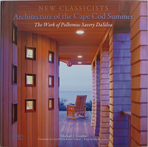 Architecture of the Cape Cod Summer: The Work of Polhemus Savery DaSilva Image for Architecture of the Cape Cod Summer: The Work of Polhemus Savery DaSilva