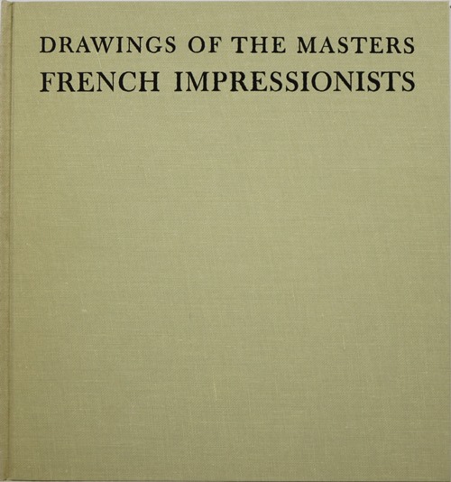 Image for French Impressionists: A Selection of Drawings of the French 19th Century (Drawings of the Masters)