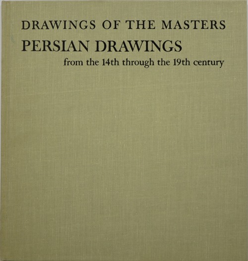 Image for Persian Drawings from the 14th through the 19th Century (Drawings of the Masters)