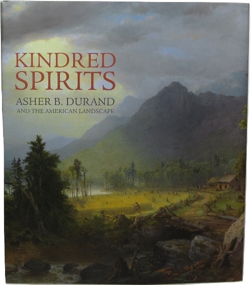 Image for Kindred Spirits: Asher B. Durand and the American Landscape