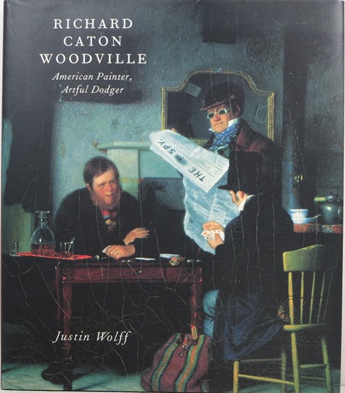 Richard Caton Woodville: American Painter, Artful Dodger