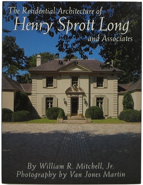 Image for The Residental Architecture of Henry Sprott Long and Associates