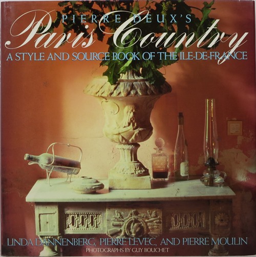 Image for Pierre Deux's Paris Country: A Style and Source Book of the Ile-de-France