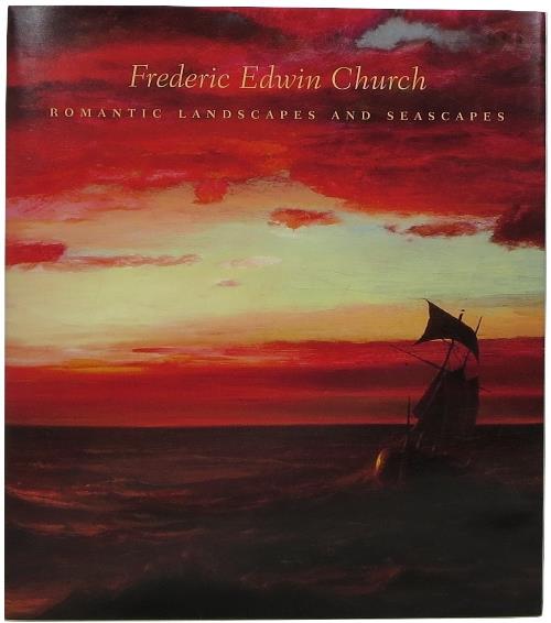 Image for Frederic Edwin Church: Romantic Landscapes and Seascapes