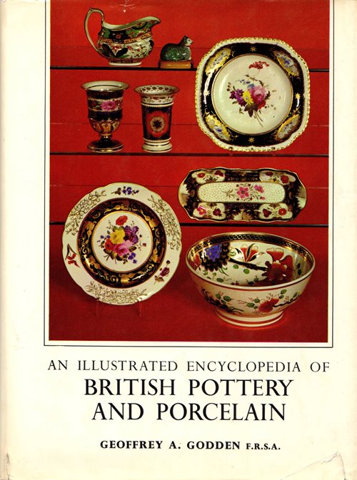 An Illustrated Encyclopedia of British Pottery and Porcelain