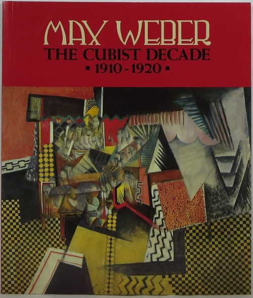 Image for Max Weber: The Cubist Decade 1910-1920