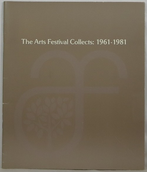 Image for The Arts Festival Collects, 1961-1981: The Purchase Awards Program