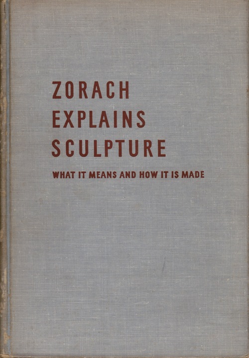 Image for Zorach Explains Sculpture: What It Means and How It Is Made