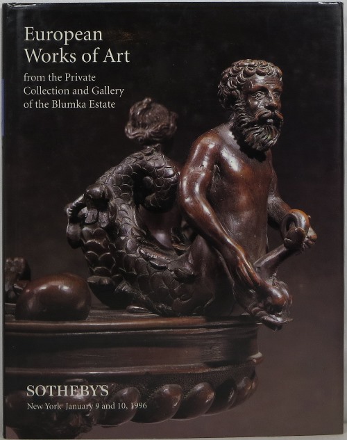 Image for European Works of Art from the Private Collection and Gallery of the Blumka Estate: New York January 9 and 10, 1996