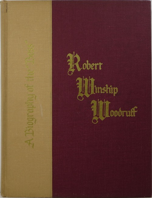 Image for Robert Winship Woodruff, A Biography of the Boss