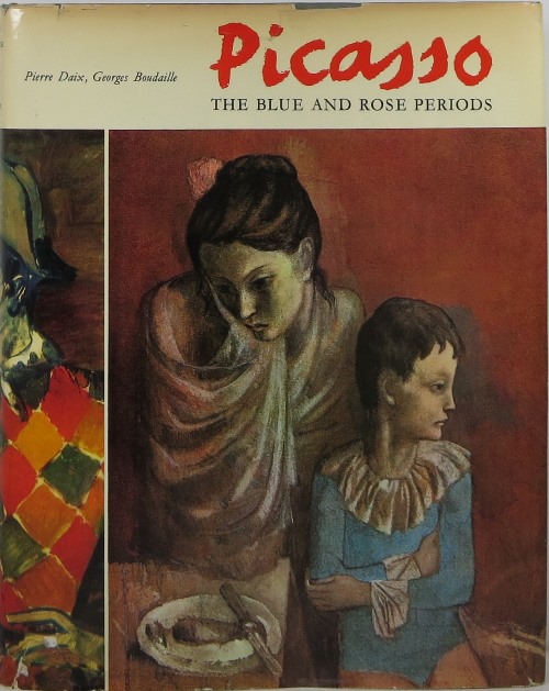 Image for Picasso: The Blue and Rose Periods - A Catalogue Raisonné of the Paintings, 1900-1906