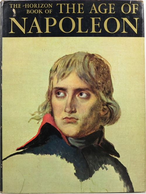 Image for The Horizon Book of the Age of Napoleon