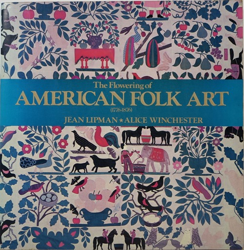 Image for The Flowering of American Folk Art (1776-1876)