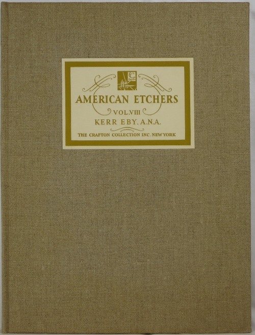 Image for American Etchers Volume VIII: Kerr Eby, A. N. A.