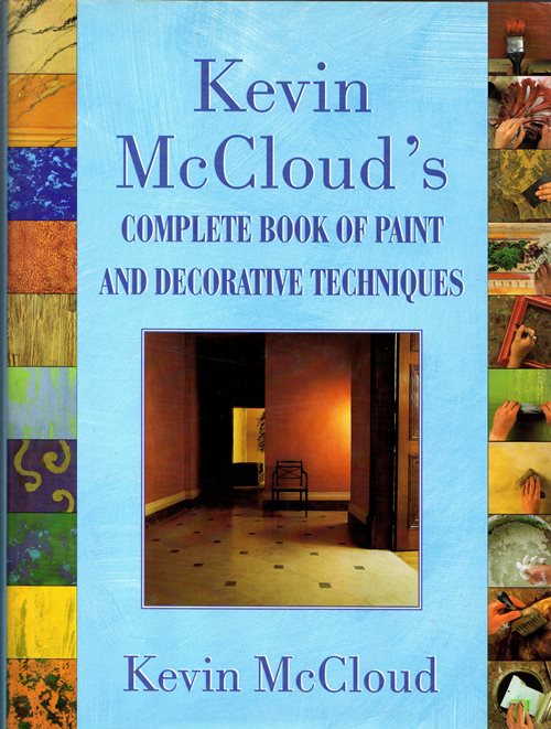 Kevin McCloud's Complete Book of Paint and Decorative Techniques