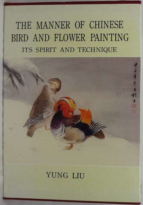 Image for The Manner of Chinese Bird and Flower Painting: Its Spirit and Technique