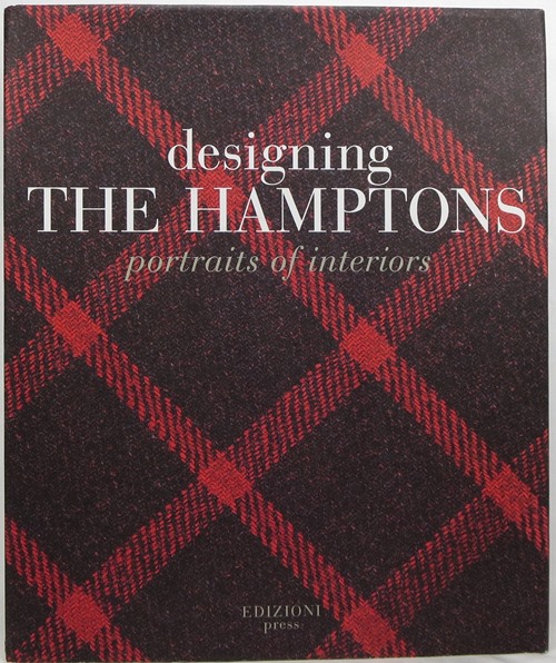 Image for Designing the Hamptons: Portraits of Interiors