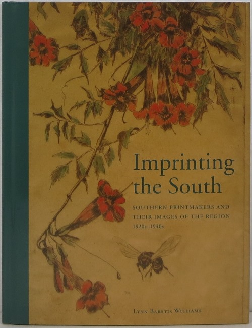 Image for Imprinting the South: Southern Printmakers and Their Images of the Region 1920s-1940s