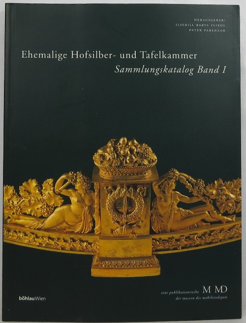 Image for Ehemalige Hofsilber- und Tafelkammer: Silber, Bronzen, Porzellan, Glas
